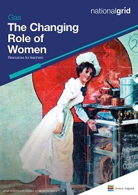 The changing role of women for National Grid gas teachers resources