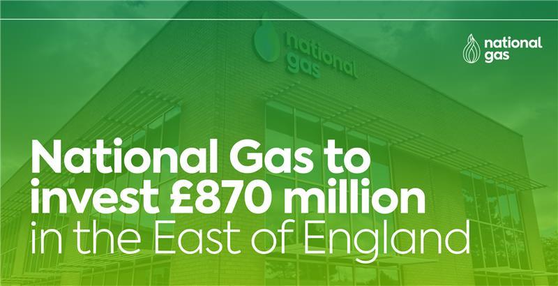 National Gas to invest £870 million in Cambridgeshire and surrounding counties