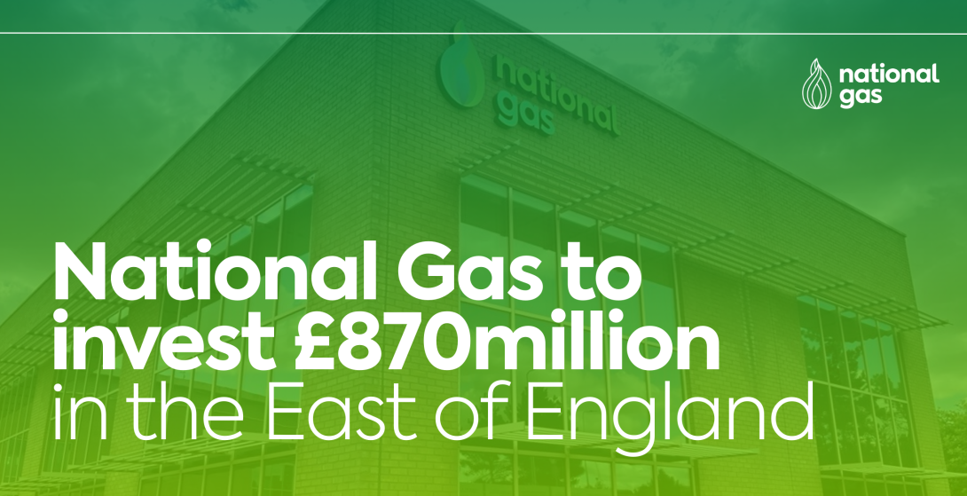 National Gas to invest £870 million in Cambridgeshire and surrounding counties